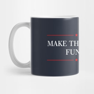 Make The Internet Fun Again Mug